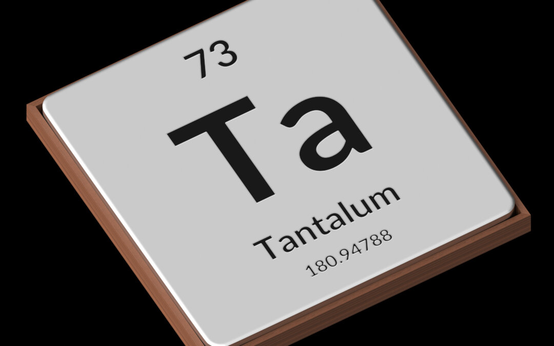 Tantalum for a Lifetime